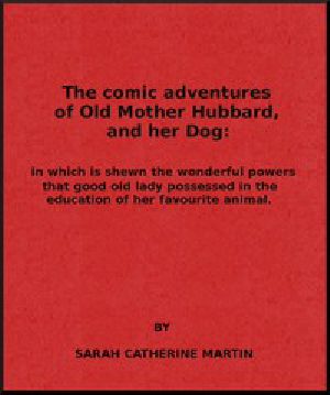 [Gutenberg 55814] • The Comic Adventures of Old Mother Hubbard, and Her Dog / In which is shewn the wonderful powers that good old lady / possessed in the education of her favourite animal